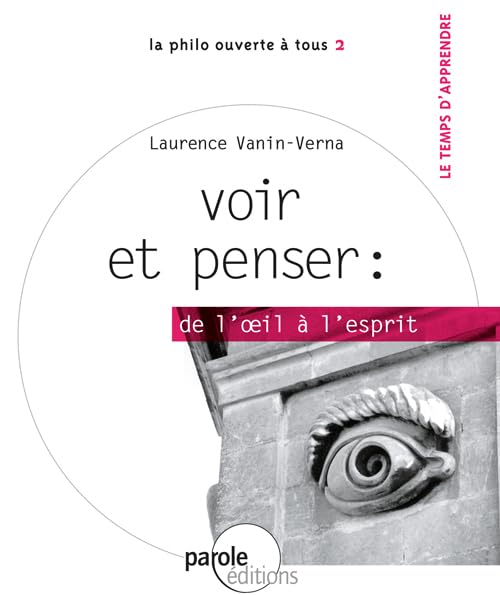 Voir et penser "de l'oeil a l'esprit" book