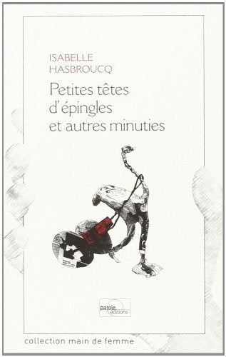 PETITES TETES D'EPINGLES ET AUTRES MINUTIES Contemporary literature