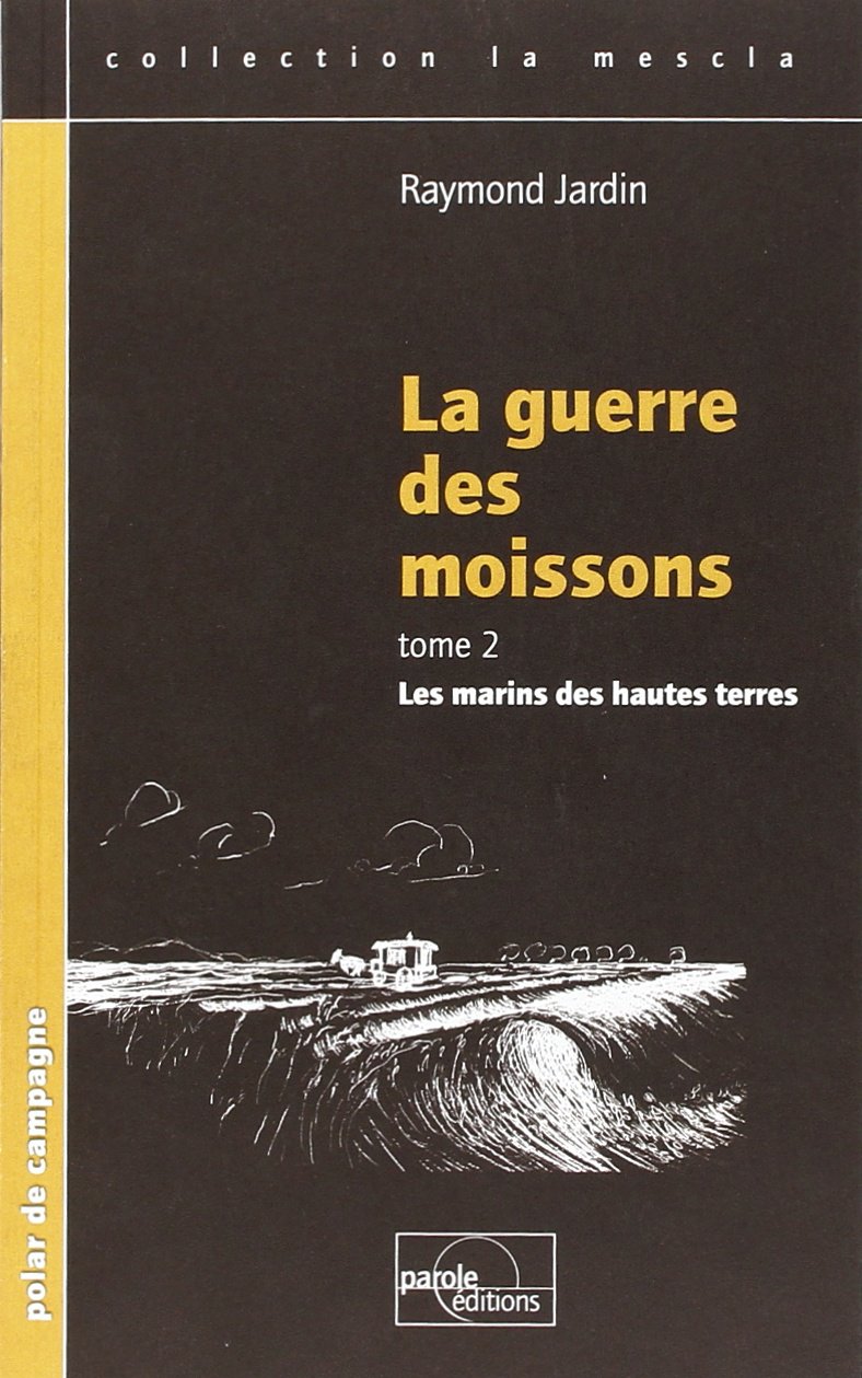 La guerre des moissons - tome 2 "les marins des hautes terres" book
