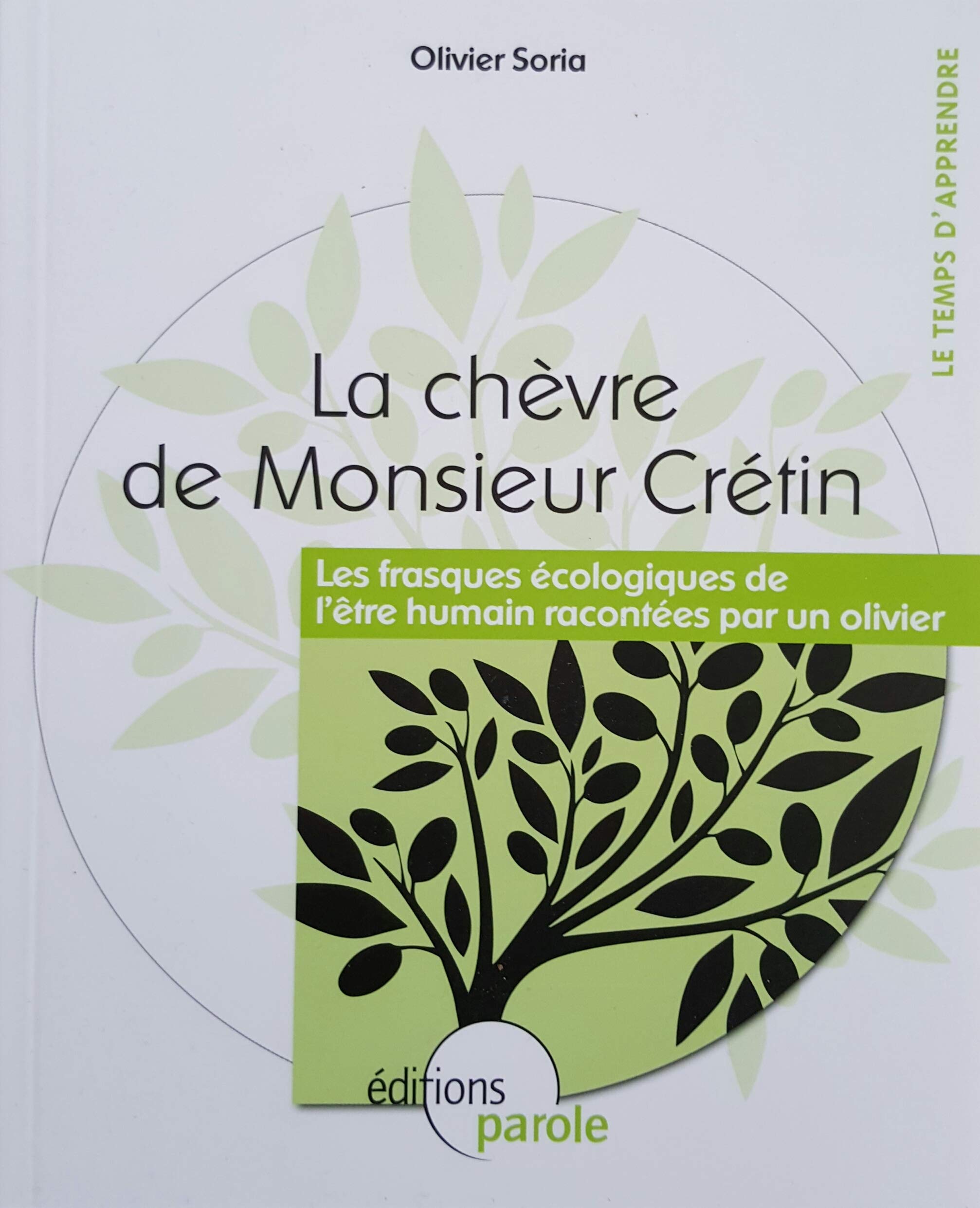 La chèvre de M. Crétin: Les frasques écologiques de l'être humain racontées par un olivier book