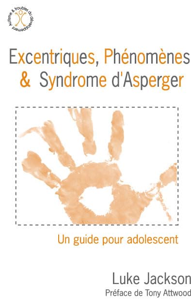 Excentriques, phénomènes et syndrome d'asperger - Un guide pour l'adolescent book