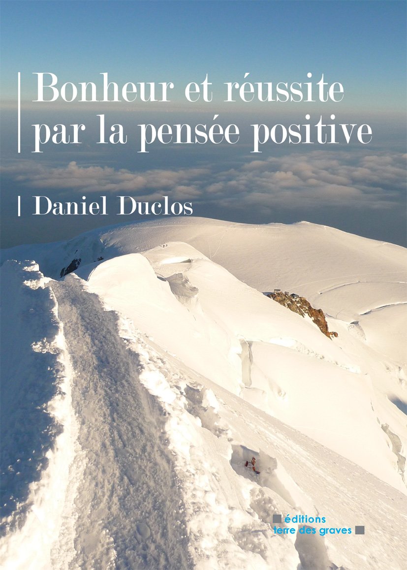 Bonheur et réussite par la pensée positive Books