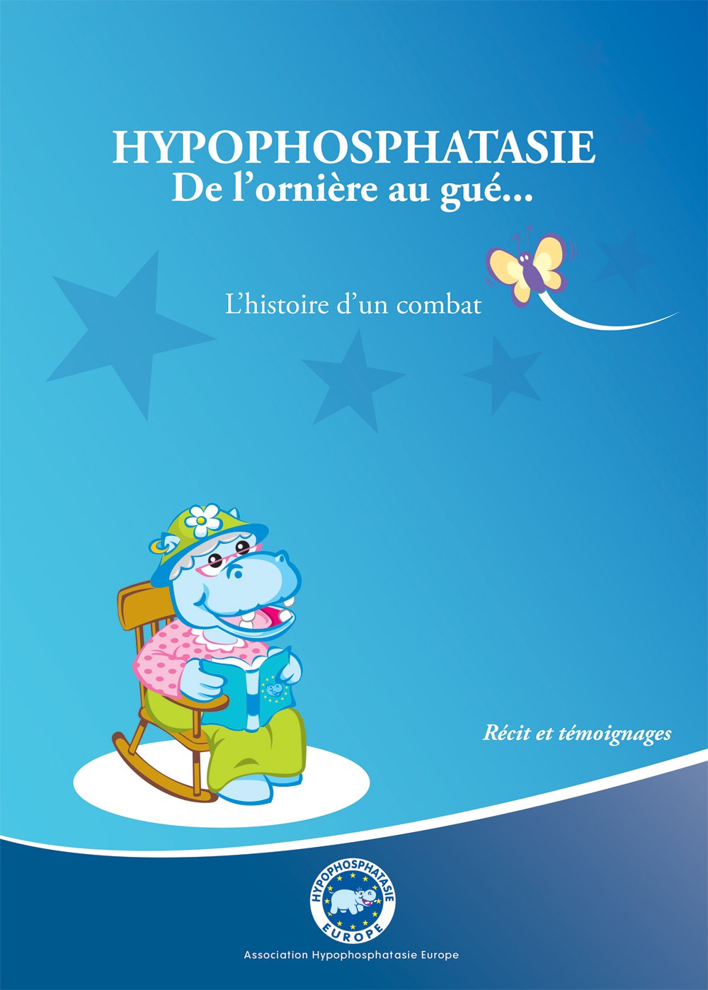 Hypophosphatasie De l'ornière au gué ... L'histoire d'un combat. Récit et témoignages book