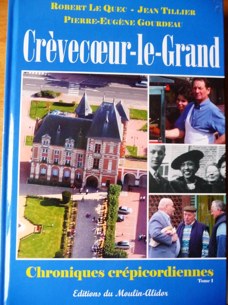 CREVEVECOEUR-LE-GRAND CHRONIQUES CREPICORDIENNES TOME 1 book
