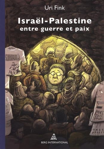 Israël-Palestine: Entre guerre et paix book
