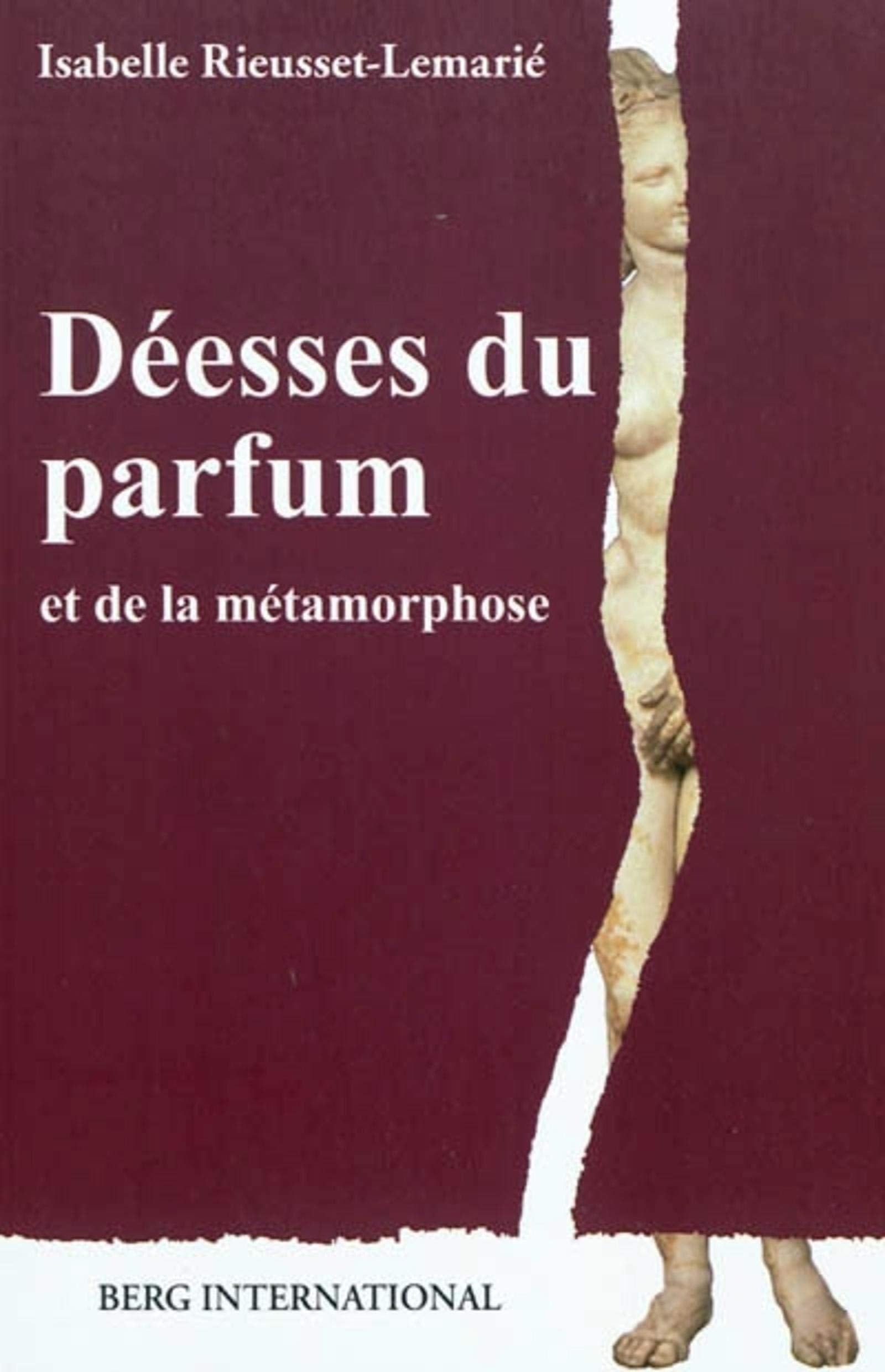 Déesses du parfum: et de la métamorphose. book