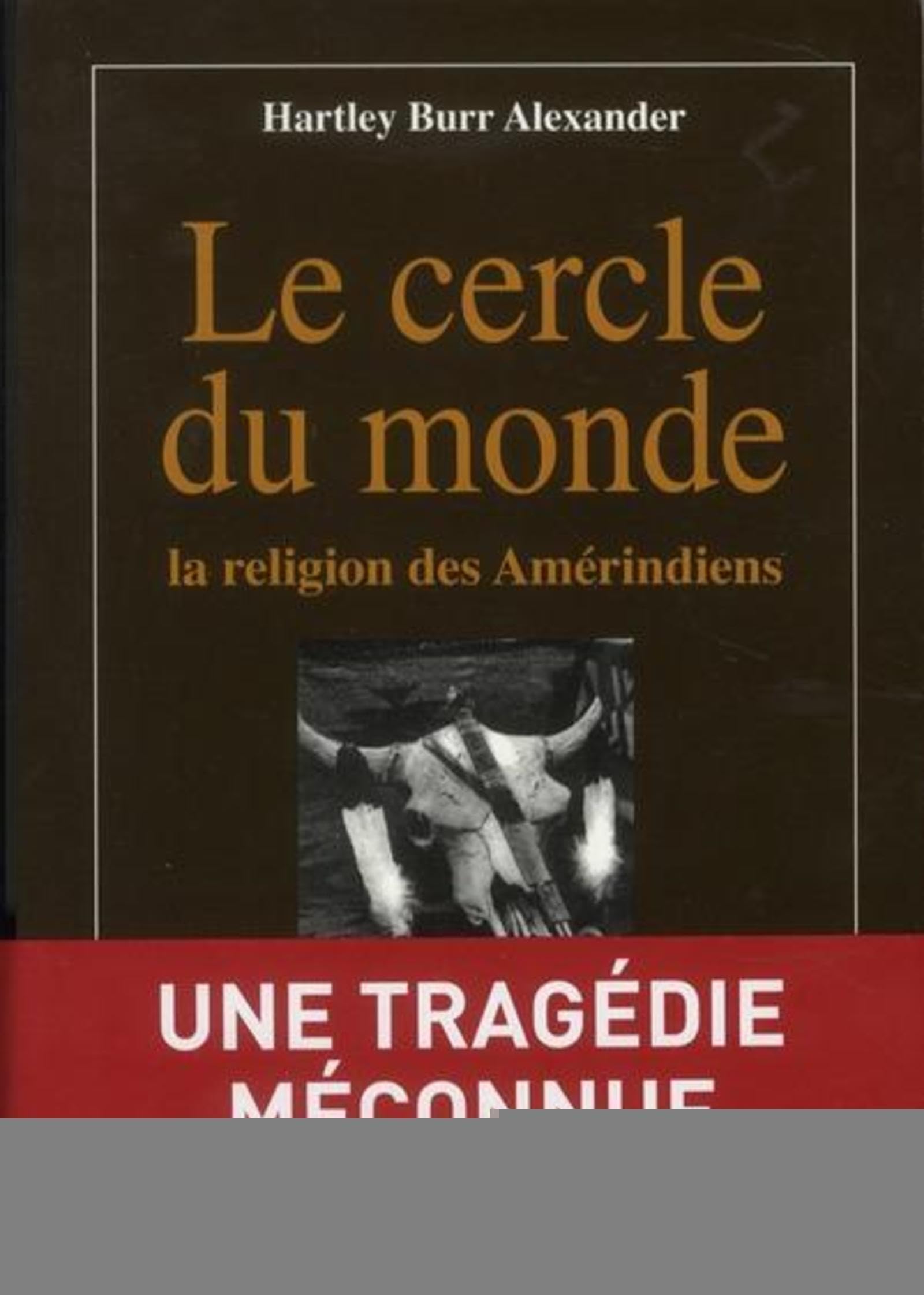 Le cercle du monde: La religion des Amérindiens book