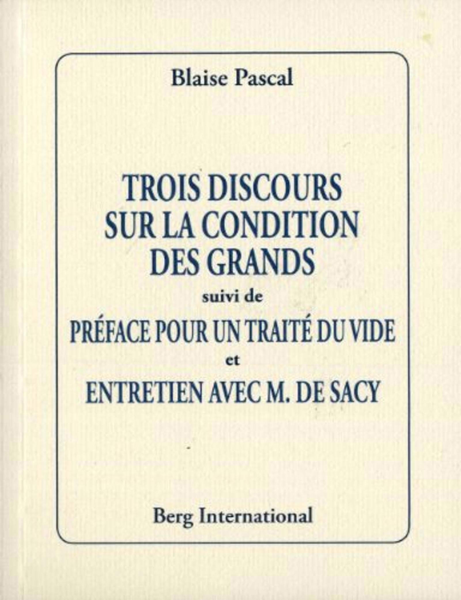 Trois discours sur la condition des grands suivi de Préface pour un traité du vide et Entretien avec M. de Sacy book