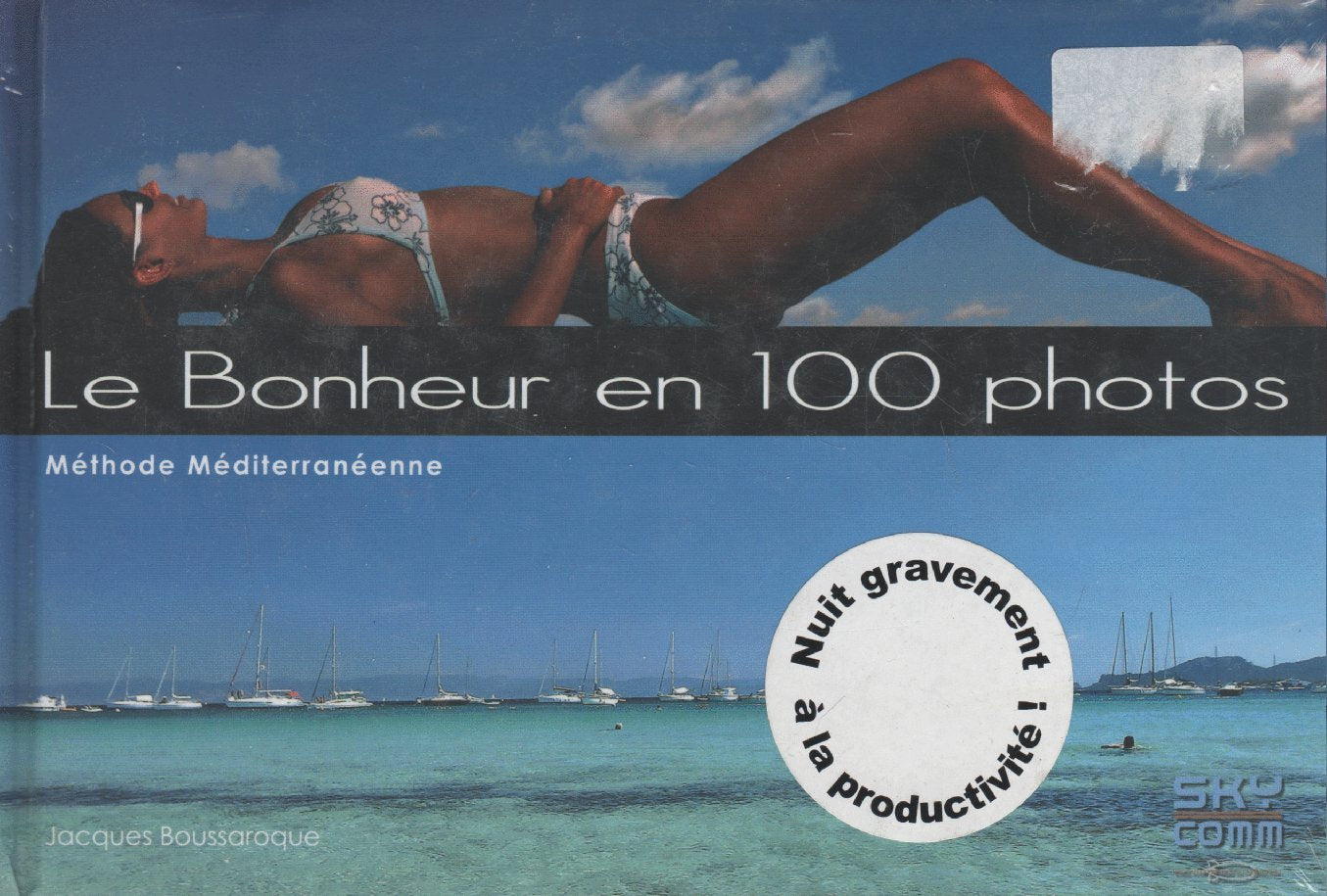 Le Bonheur en 100 photos: Méthode méditerranéenne book