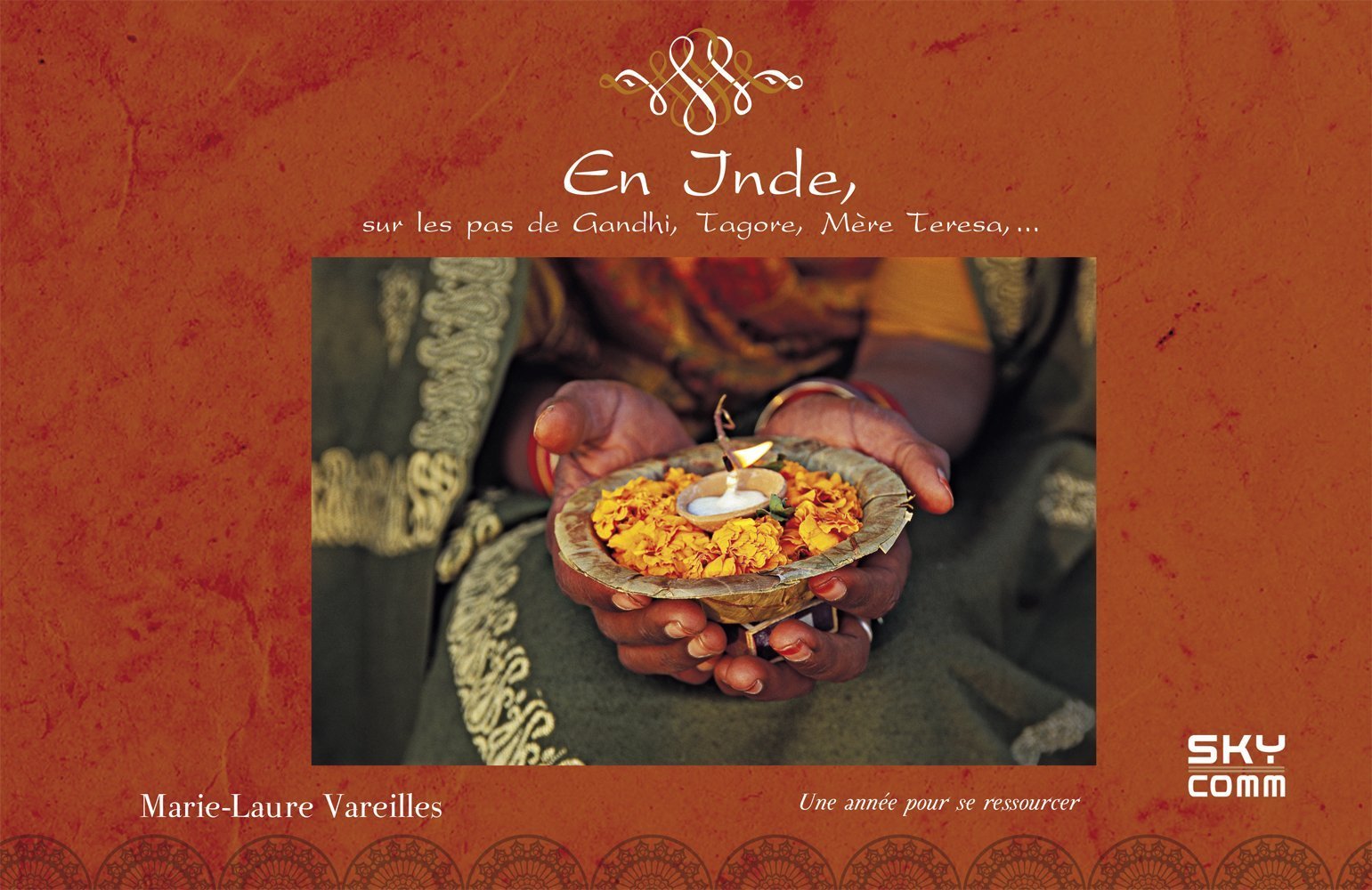 En Inde, sur les pas de Gandhi, Tagore, Mère Teresa... book