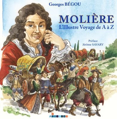 Molière l'illustre voyage de A à Z book