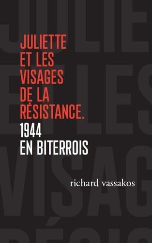 Juliette et les visages de la Résistance: 1944 en Biterrois Books