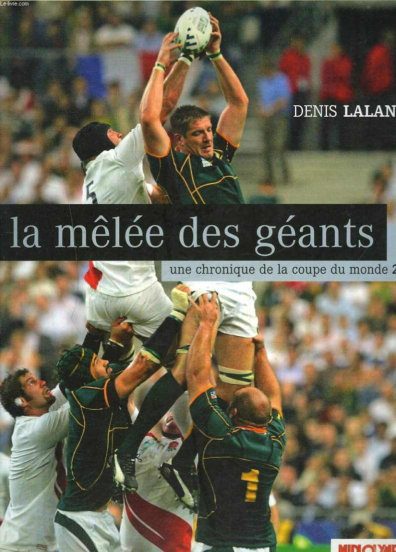 La mêlée des géants: Une chronique de la Coupe du Monde 2007 book