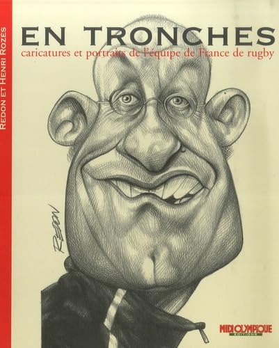 En tronches: Caricatures et portraits de l'équipe de France de rugby book