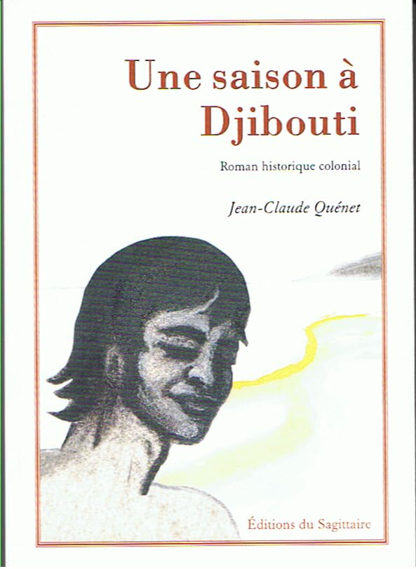 Une saison à Djibouti, roman historique colonial Historical Fiction