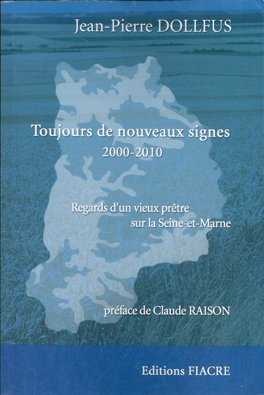 Toujours de nouveaux signes. Regards d'un vieux prêtre sur la Seine-et-Marne book