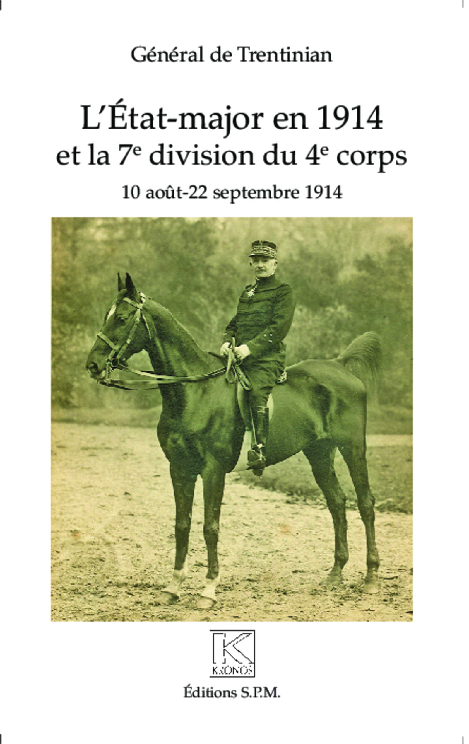 L'Etat-major en 1914 et la 7e division du 4e corps book