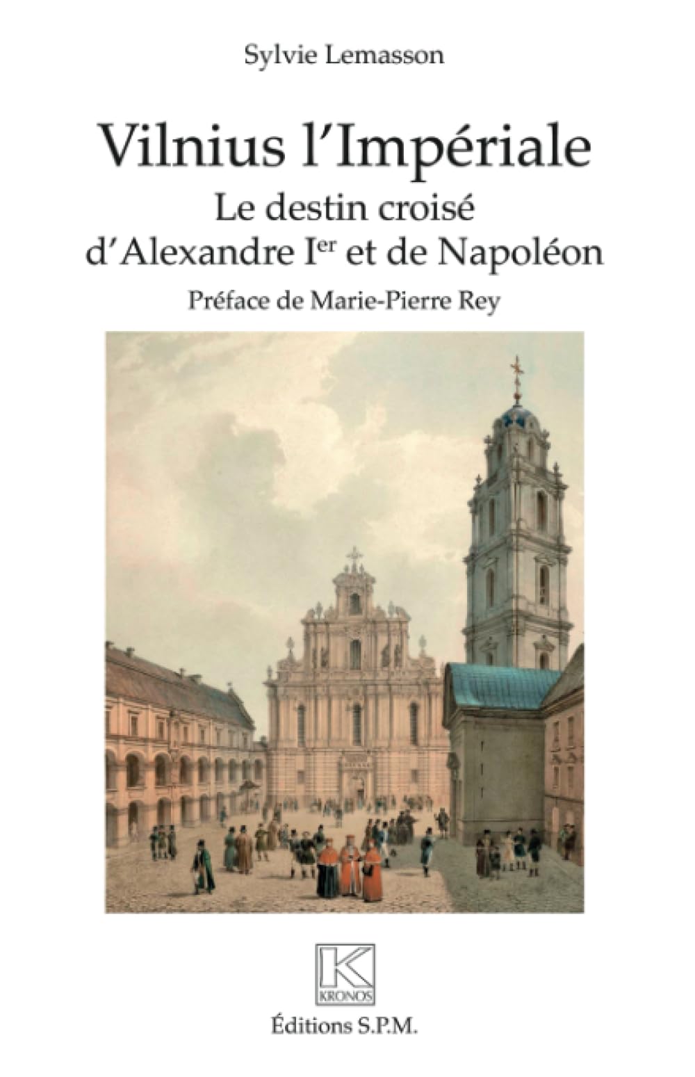 Vilnius l'Impériale: Le destin croisé d'Alexandre Ier et de Napoléon book