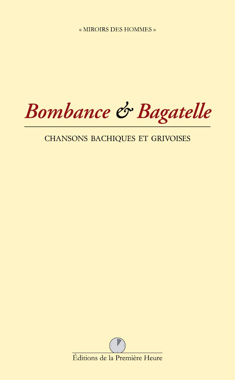 Bombance et bagatelle: Chansons bachiques et grivoises book