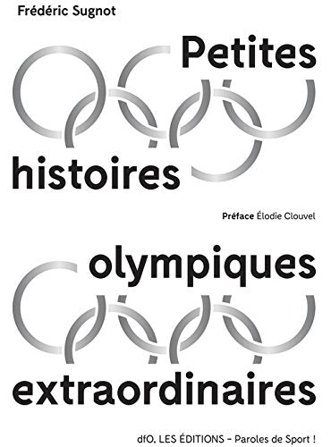 Petites histoires olympiques extraordinaires book