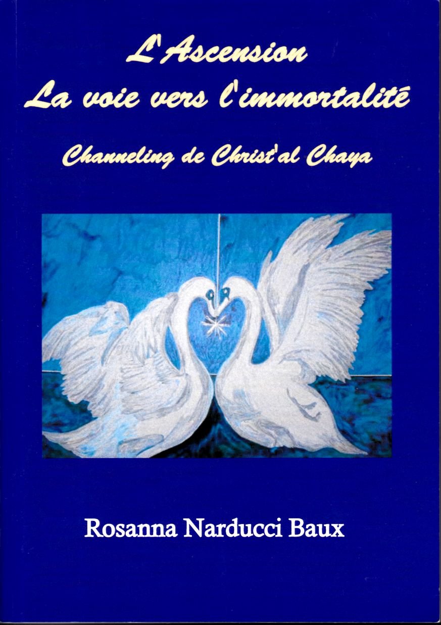 L'Ascension : La voie vers l'immortalité - Channeling de Christ'al Chaya book