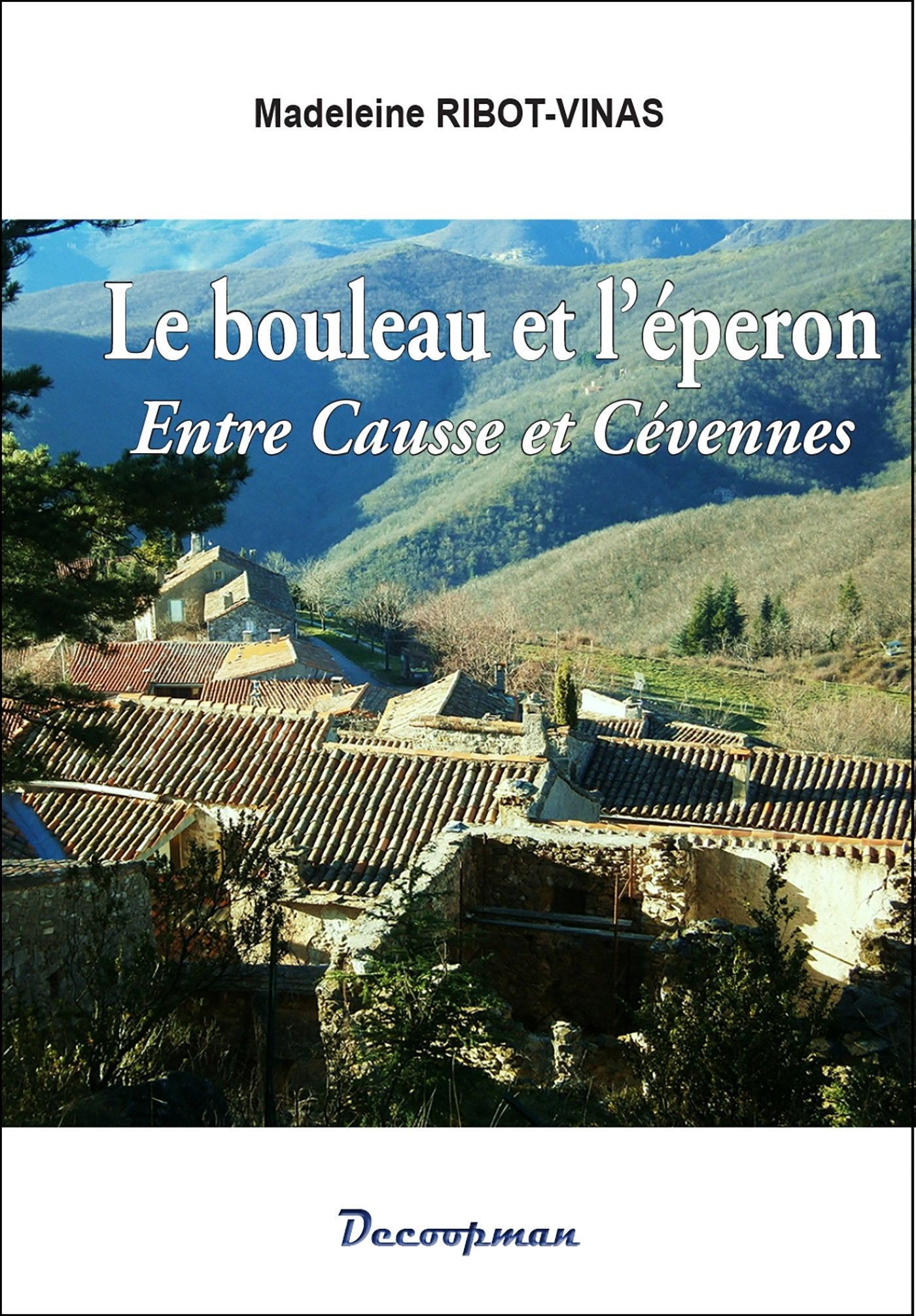 Le bouleau et l'éperon: Entre Causse et Cévennes book