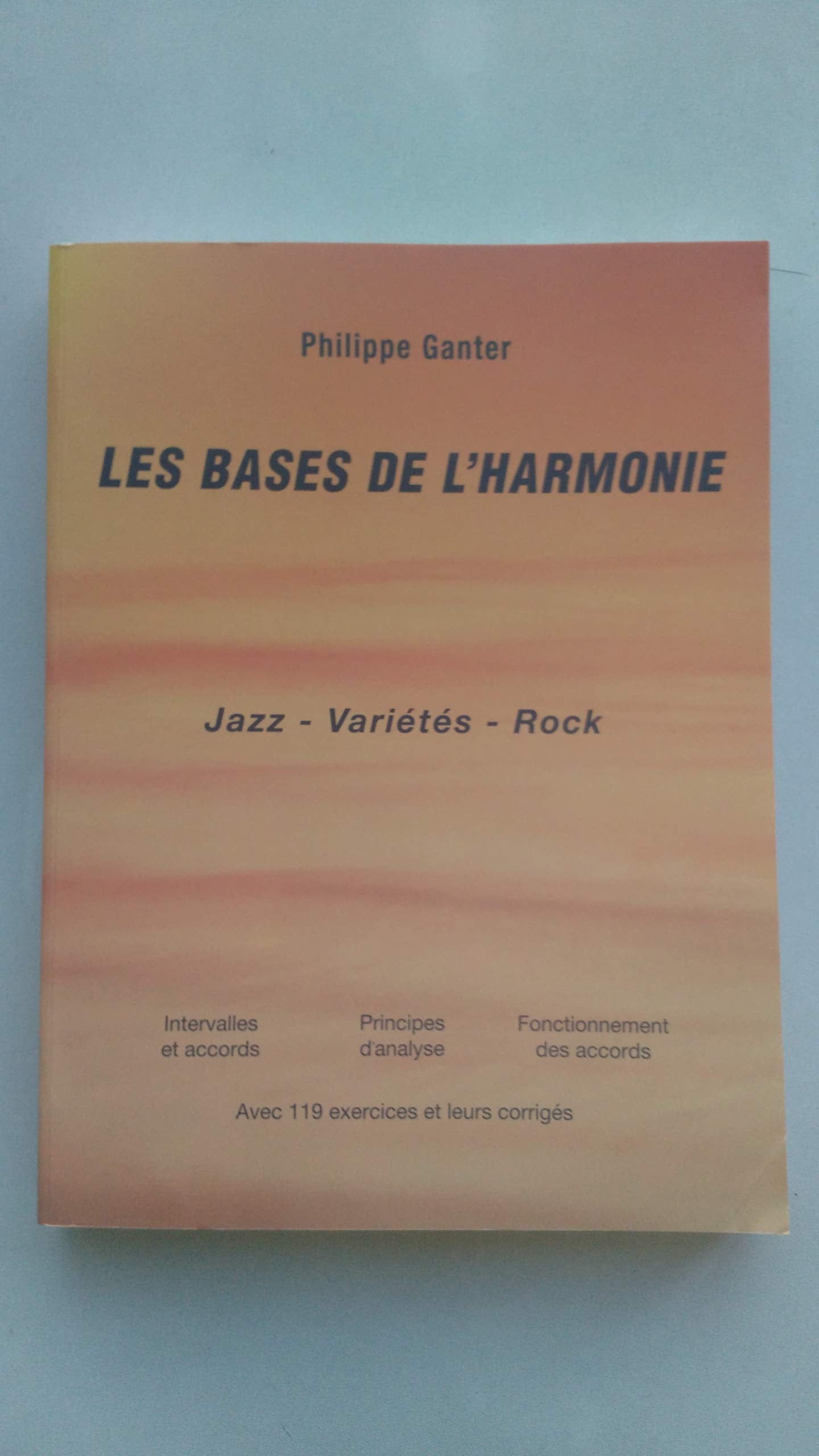 Les Bases de l'Harmonie - Ancienne édition: Jazz, variétés, rock Contemporary literature