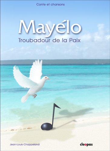 Mayelo. Troubadour de la Paix (avec CD Audio) book