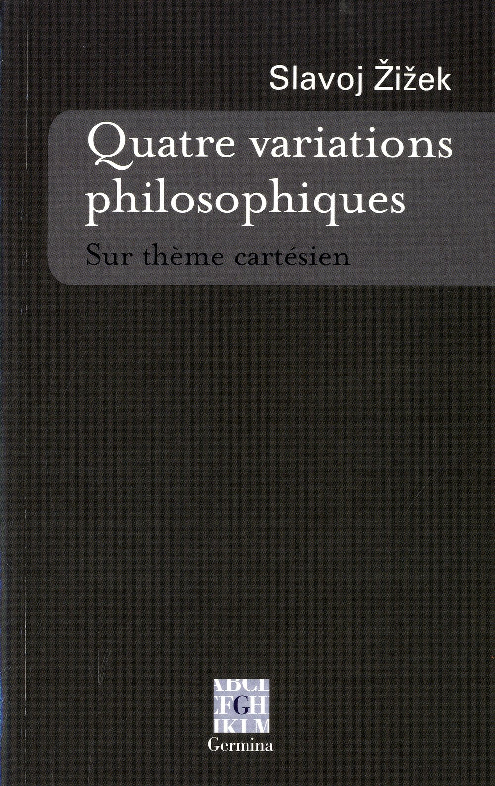 Quatre variations philosophiques: Sur thème cartésien book