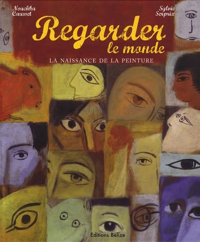 Regarder le monde: La naissance de la peinture book