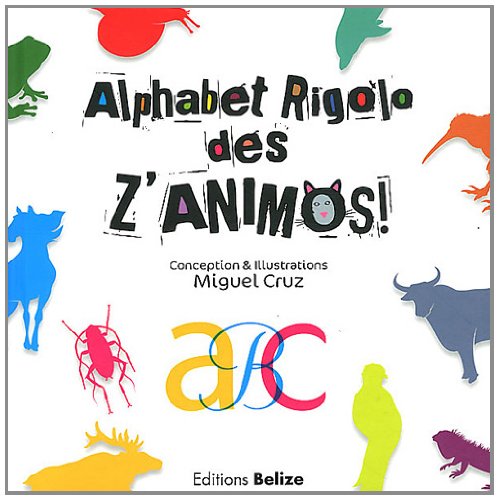 Alphabet rigolo des z'animos ! book