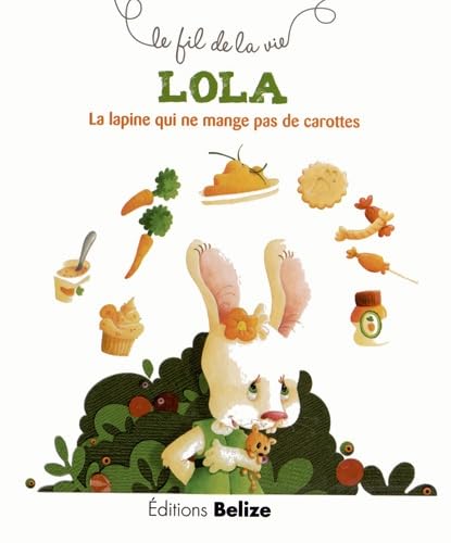 Lola, la lapine qui ne mange pas de carottes book