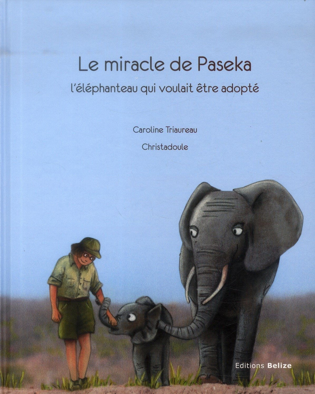 Le miracle de Paseka: L'éléphanteau qui voulait être adopté book