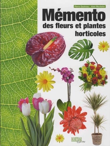 Mémento des fleurs et plantes horticoles book