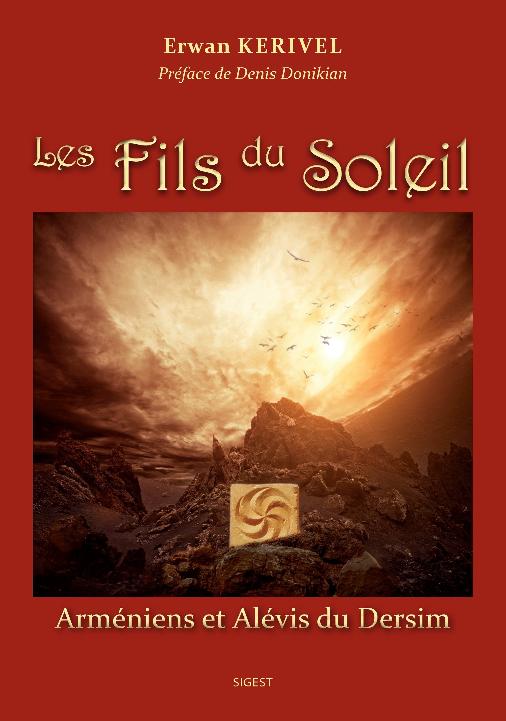 Les fils du soleil - Armeniens et Alevis du Dersim book