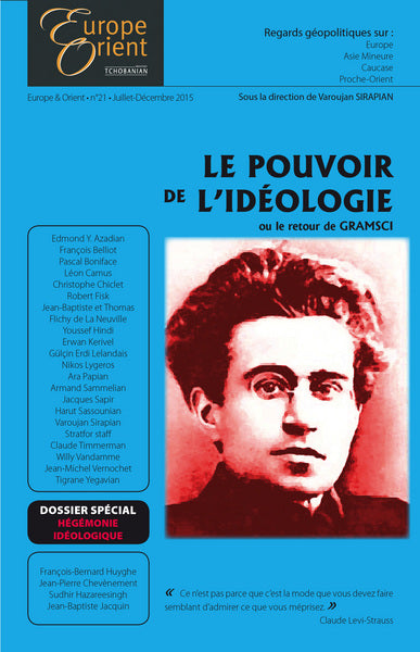 Europe & Orient, n° 21. Le pouvoir de l'idéologie ou le retour de Gramsci Politics & History