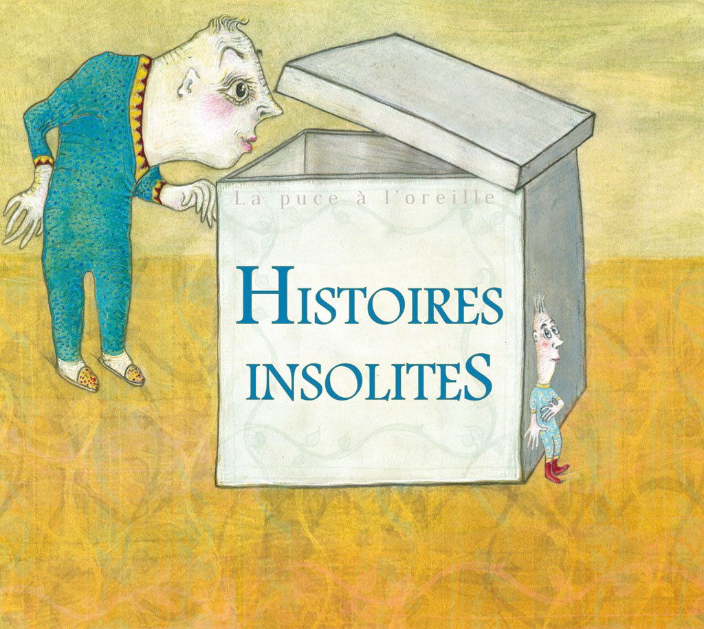 La puce à l'oreille : Histoires insolites cd