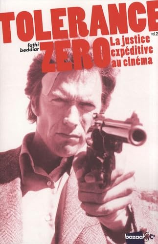 Tolérance zéro: La justice expéditive au cinéma book