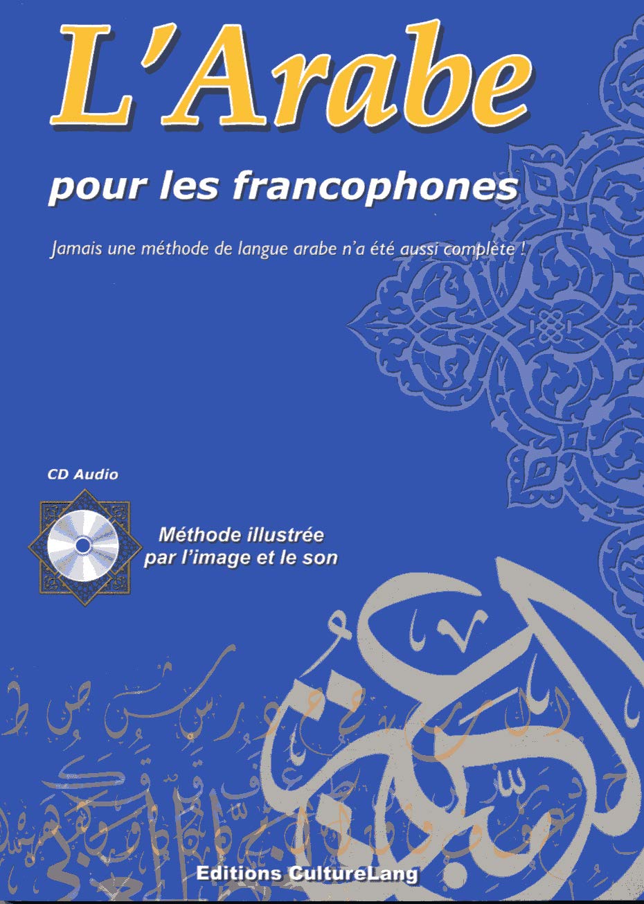 Arabe pour les francophones (Livre grand format couleur + CD audio) book