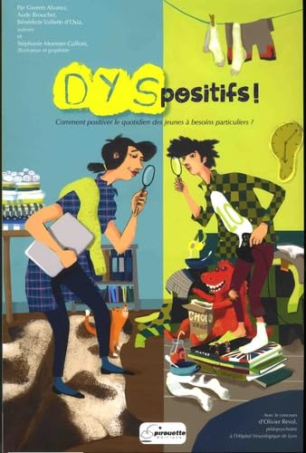 DYSpositifs !: Comment positiver le quotidien des jeunes à besoins particuliers ? book
