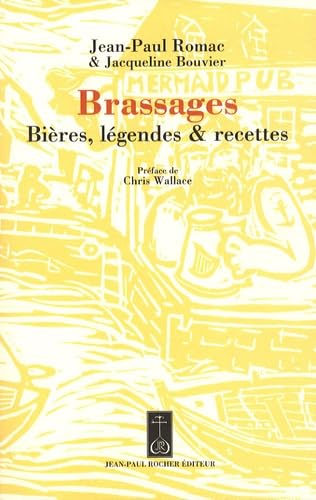 Brassages: Bières, légendes et recettes Books