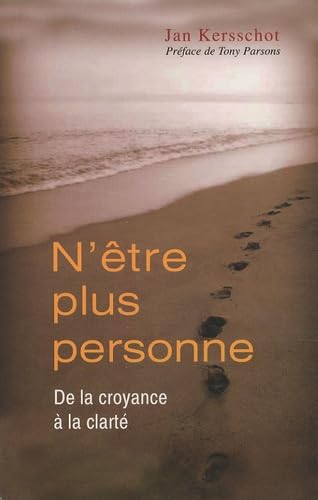N'être plus personne: De la croyance à la clarté book