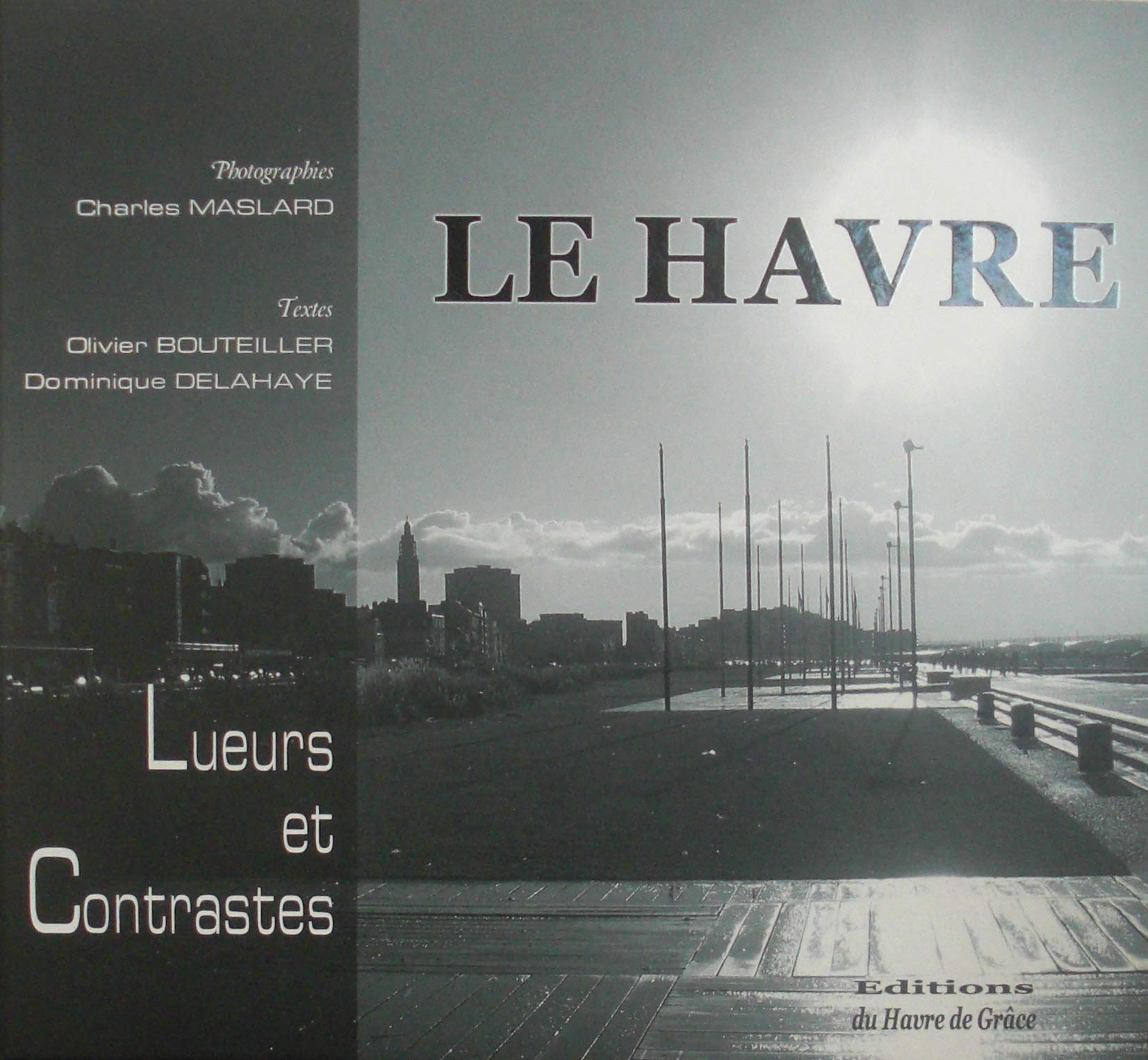 LE HAVRE Lueurs et Contrastes book