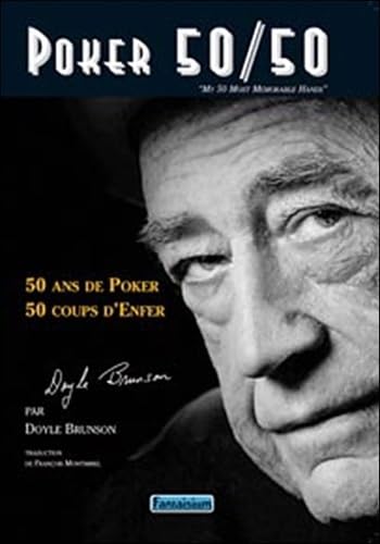 Poker 50/50: 50 Ans de poker, 50 coups d'enfer book
