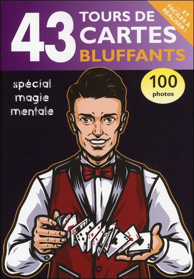 43 tours de cartes bluffants : et faciles à réaliser ! : spécial magie mentale Leisure, Home & Garden
