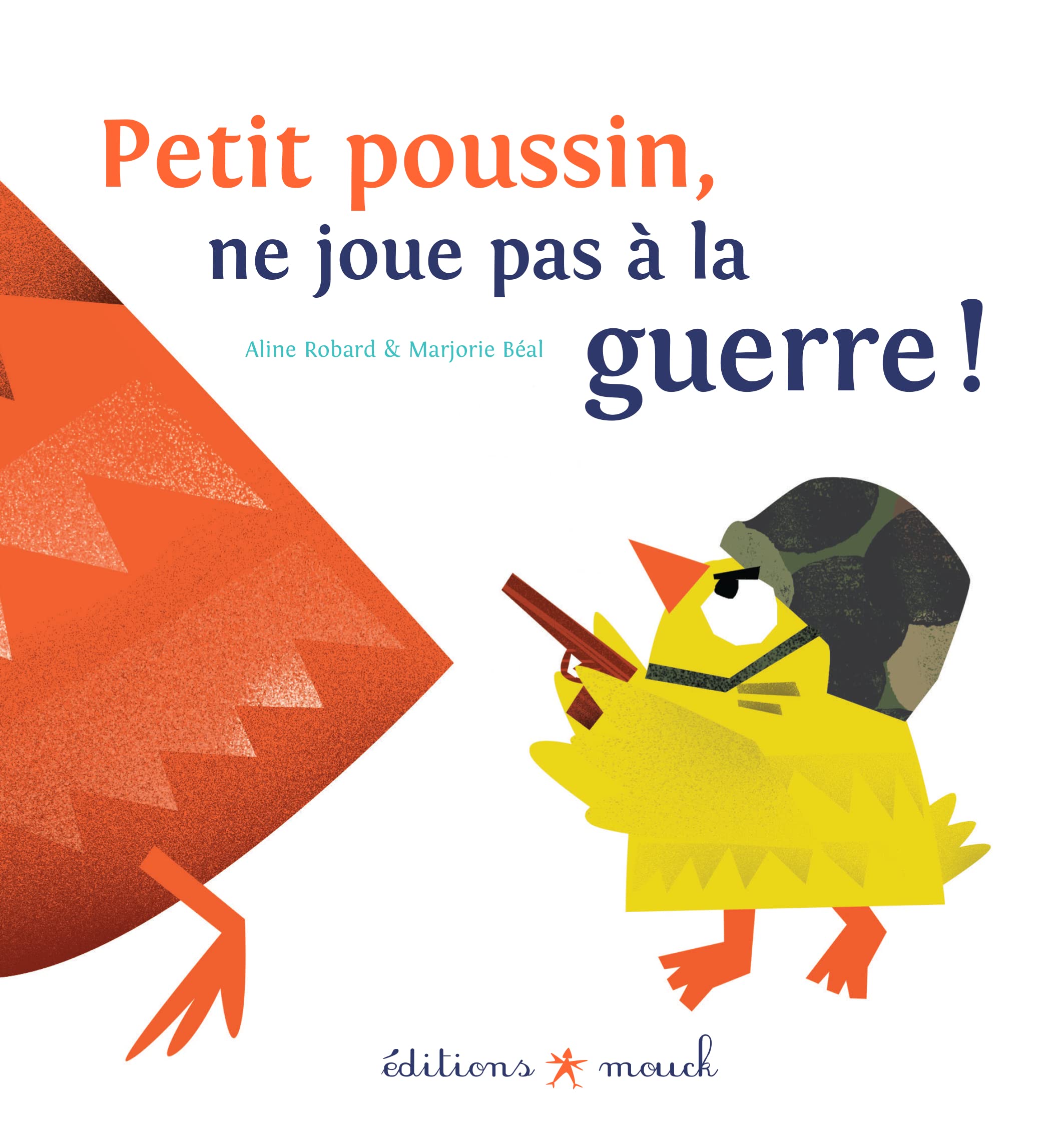 Petit poussin ne joue pas à la guerre ! book