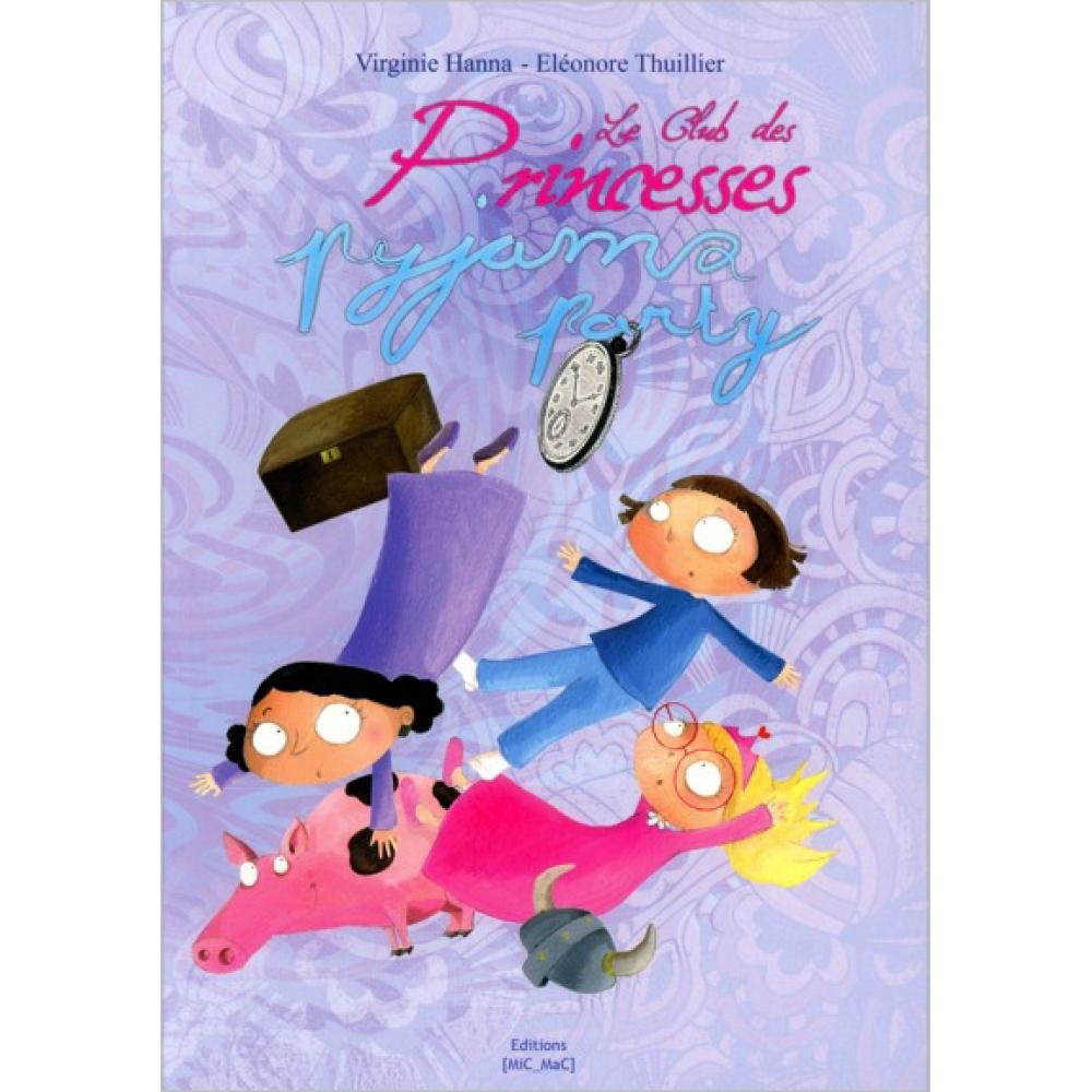 Le Club des Princesses, tome 2 : Pyjama Party ! book