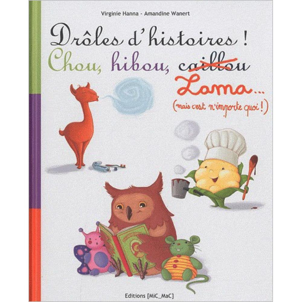 Drôles d'histoires ! Chou, hibou, Lama (mais c'est n'importe quoi !) book