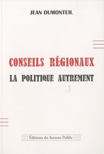 Conseils régionaux, la politique autrement book