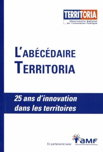 L'Abécédaire Territoria: 25 ans d'innovation dans les territoires book